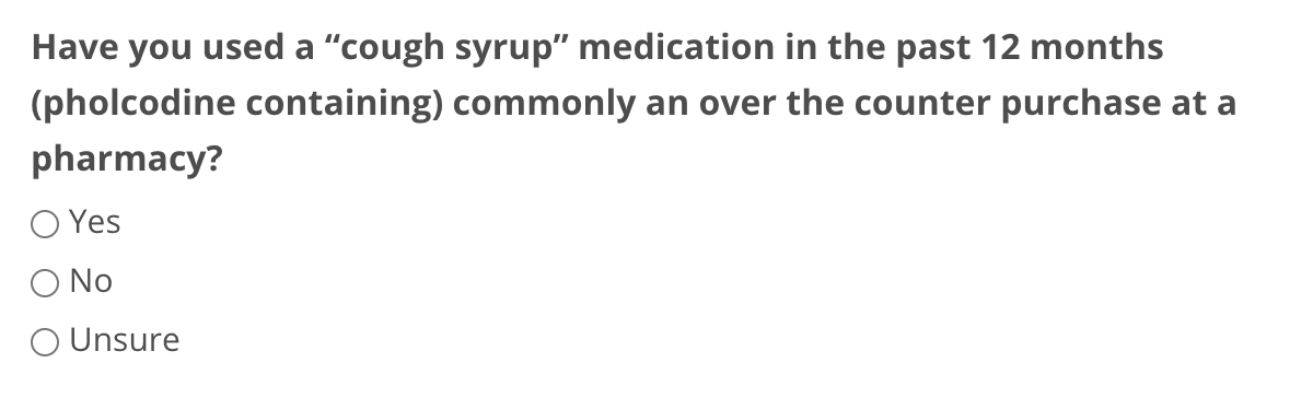 Cough syrup  - ask patiends in their Preoperative Assessment 